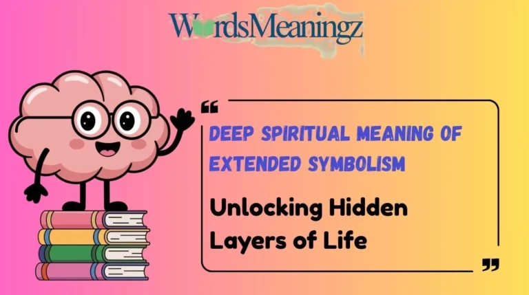 Deep Spiritual Meaning of Extended Symbolism