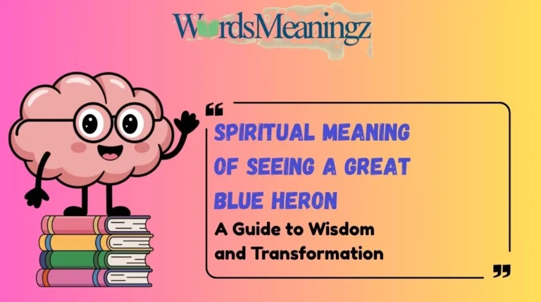 Spiritual Meaning of Seeing a Great Blue Heron