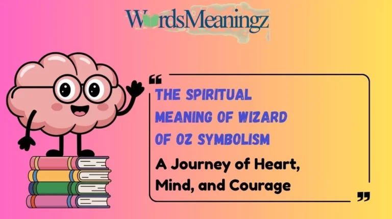The Spiritual Meaning of Wizard of Oz Symbolism