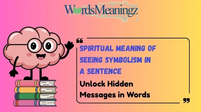 Spiritual Meaning of Seeing Symbolism in a Sentence