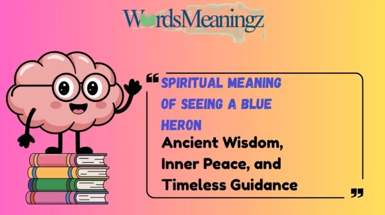 Spiritual Meaning of Seeing a Blue Heron