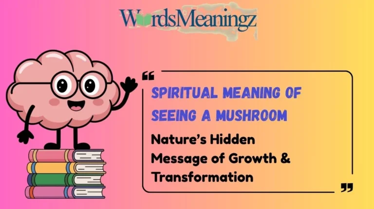 Spiritual Meaning of Seeing a Mushroom