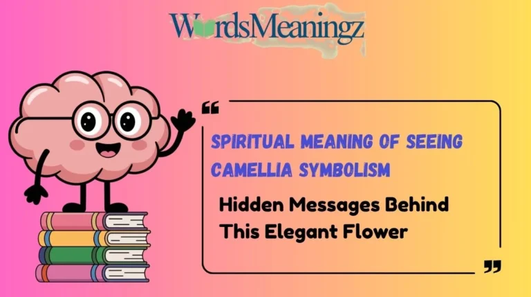 Spiritual Meaning of Seeing Camellia Symbolism