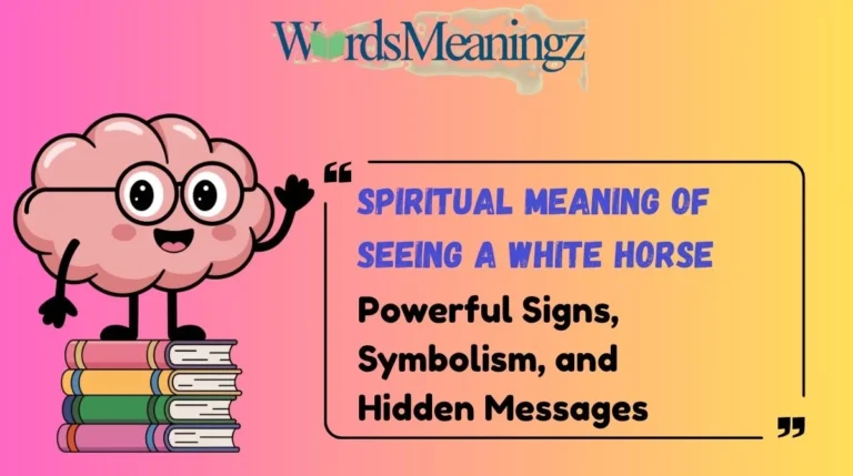 Spiritual Meaning of Seeing a White Horse