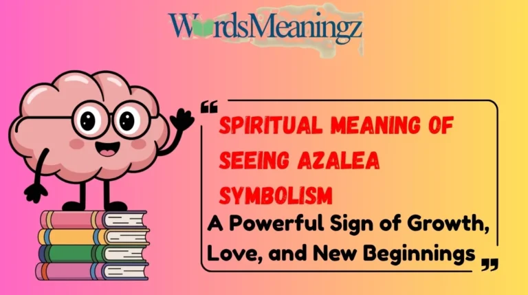 Spiritual Meaning of Seeing Azalea Symbolism