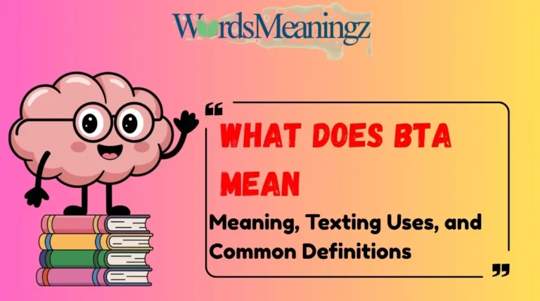 What Does BTA Mean