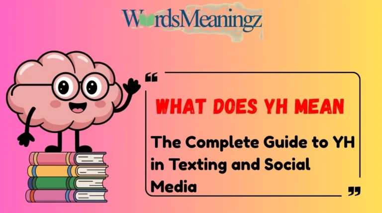 What Does YH Mean